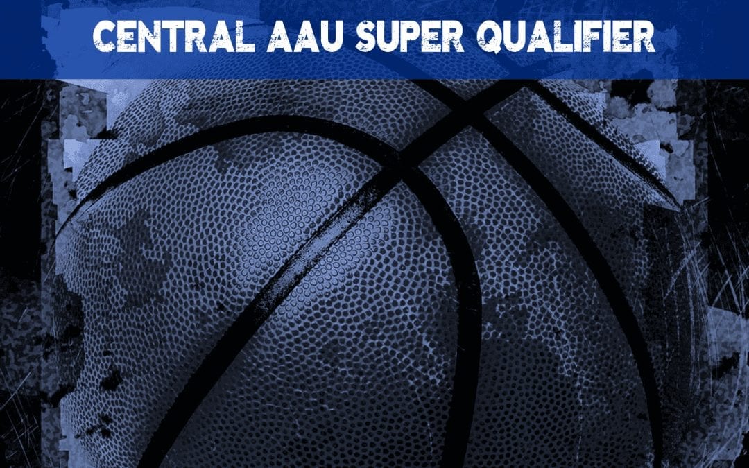 Central AAU Super Qualifier Tournament